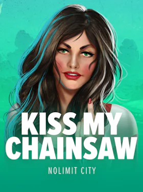 Kiss My Chainsaw